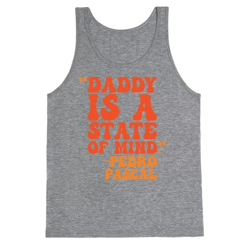 Daddy Is A State of Mind Quote Tank Top